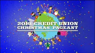 2013 Credit Union Christmas Pageant [upl. by Migeon]