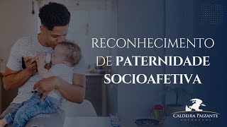 Reconhecimento de Paternidade Socioafetiva [upl. by Ahsoyek]