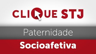 Clique STJ  Paternidade Socioafetiva 05102018 [upl. by Ronny964]