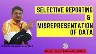 Selective Reporting amp Misrepresentation of Data  eSupport for Research  2022  Dr Akash Bhoi [upl. by Acimad]