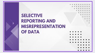 Selective reporting and misrepresentation of data [upl. by Jervis639]