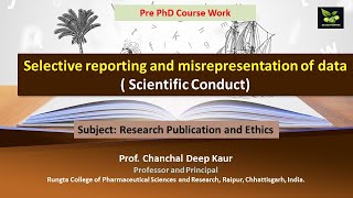 Selective reporting and misrepresentation of data  Scientific Conduct [upl. by Scholem]